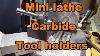 Testing Lower Priced 7 Pieces Carbide Tool Ccmt Dcmt Holders From Banggood For Mini Lathes